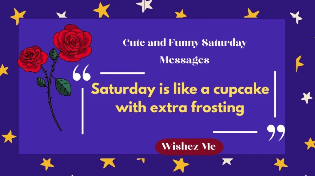 Cute and Funny Saturday Messages
