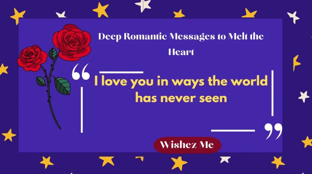 Deep Romantic Messages to Melt the Heart