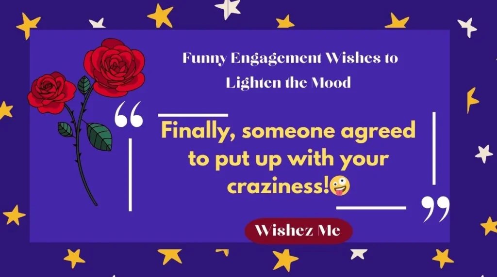 Funny Engagement Wishes to Lighten the Mood