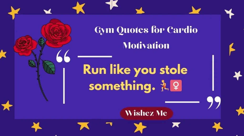 Gym Quotes for Cardio Motivation