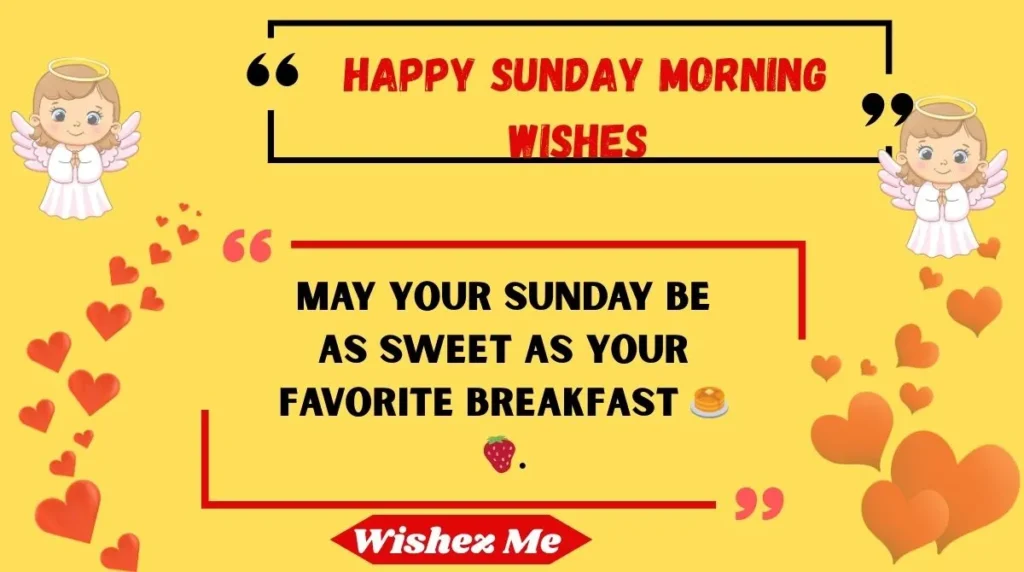 Happy Sunday Morning Wishes