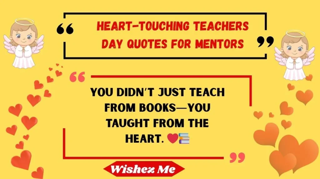 Heart-touching Teachers Day quotes for mentors
