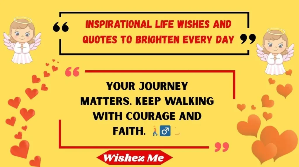 Inspirational Life Wishes and Quotes to Brighten Every Day