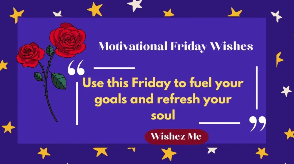 Motivational Friday Wishes