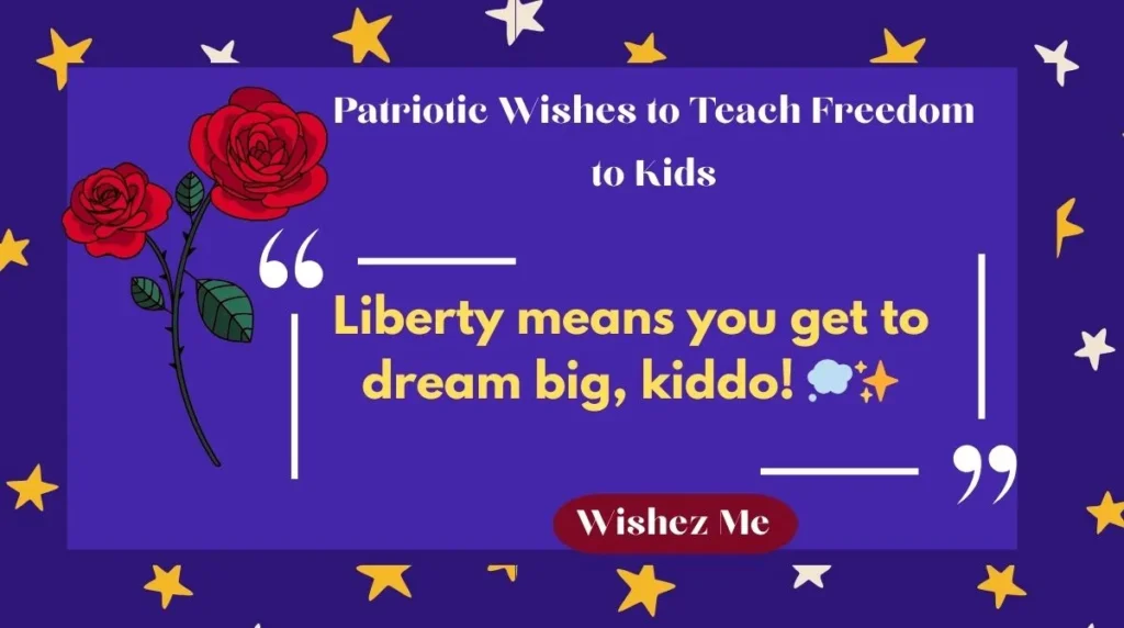 Patriotic Wishes to Teach Freedom to Kids