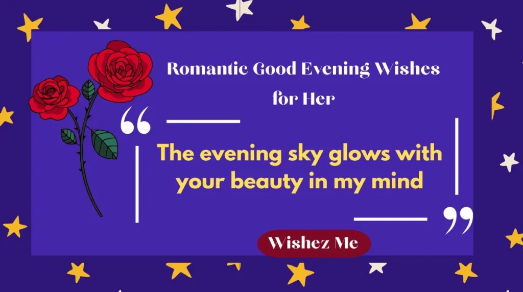 Romantic Good Evening Wishes for Her