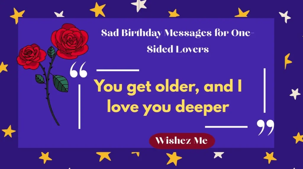 Sad Birthday Messages for One-Sided Lovers