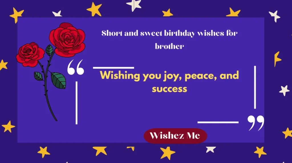 Short and sweet birthday wishes for brother
