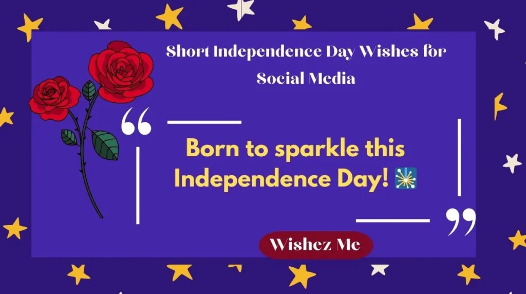 Short Independence Day Wishes for Social Media