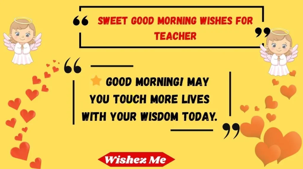 Sweet Good Morning Wishes for Teacher