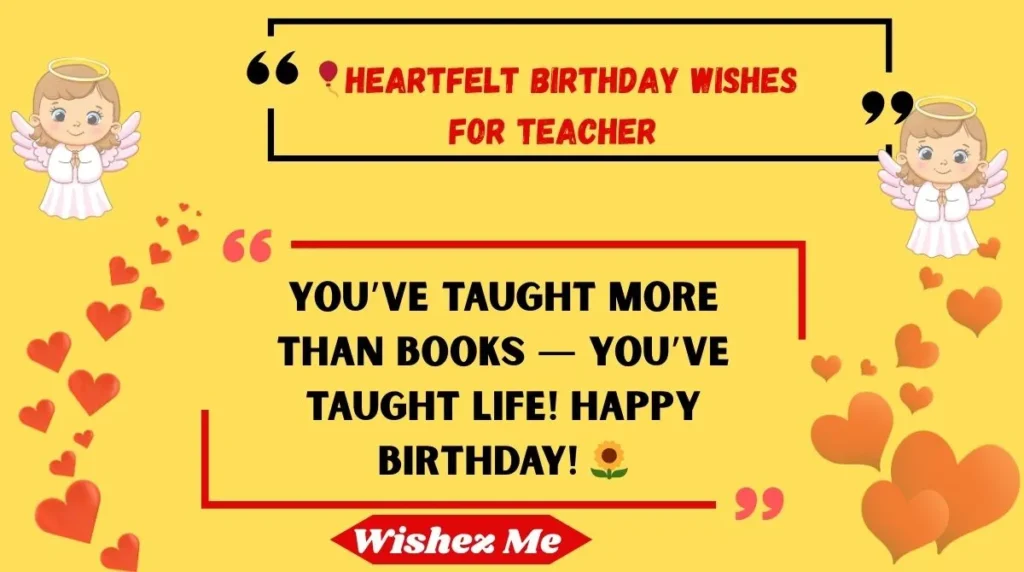 🎈Heartfelt Birthday Wishes for Teacher