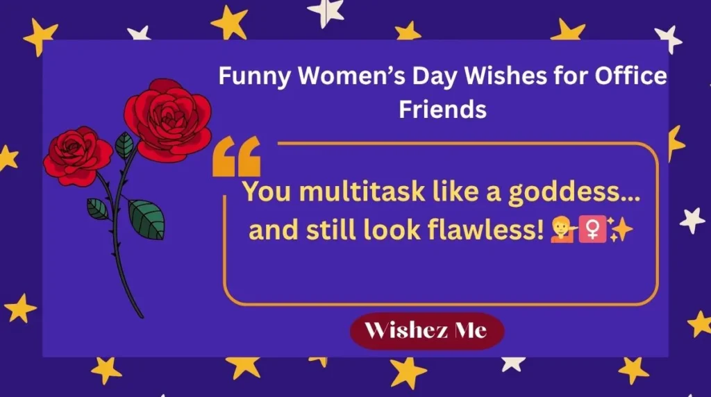 Funny Women’s Day Wishes for Office Friends