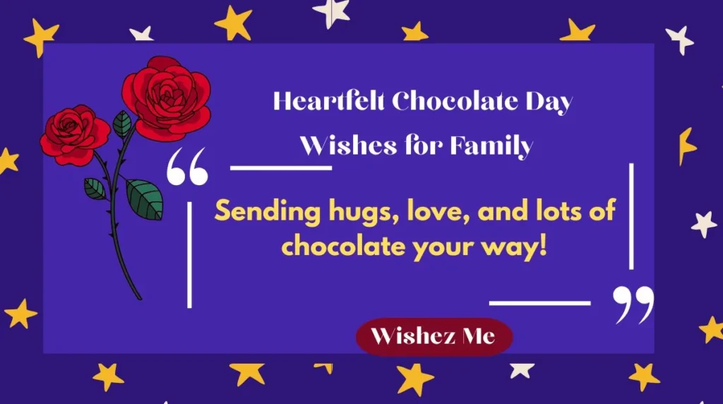  Heartfelt Chocolate Day Wishes for Family 