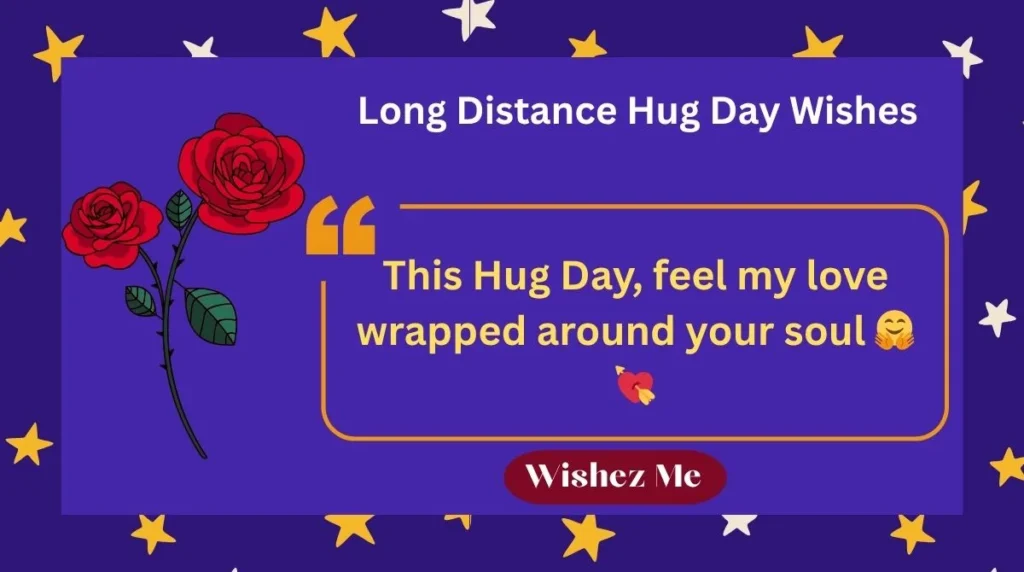 Long Distance Hug Day Wishes