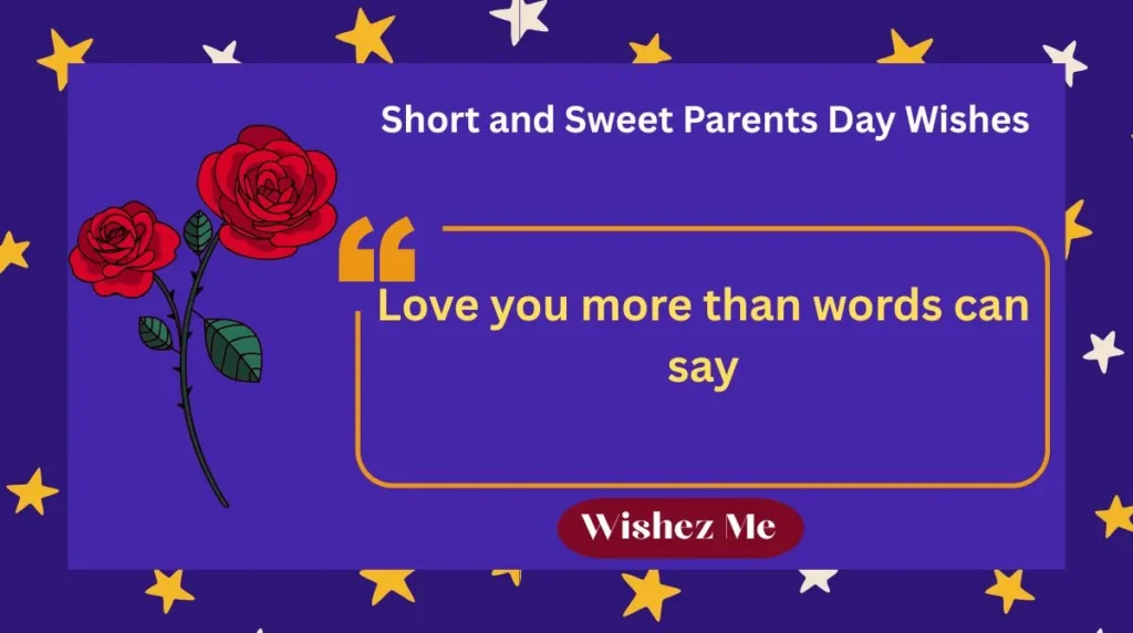 Short and Sweet Parents Day Wishes