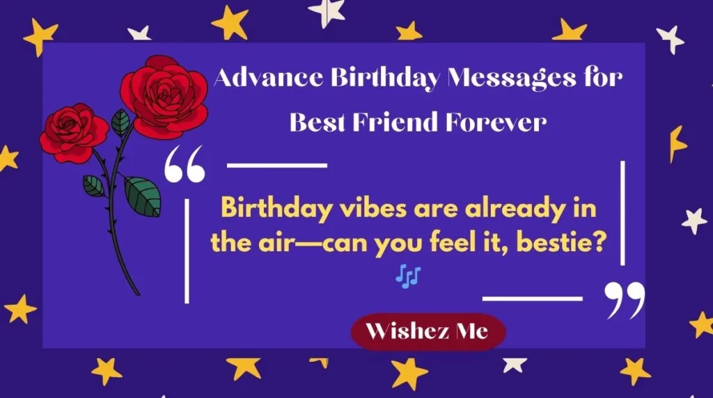 Advance Birthday Messages for Best Friend Forever