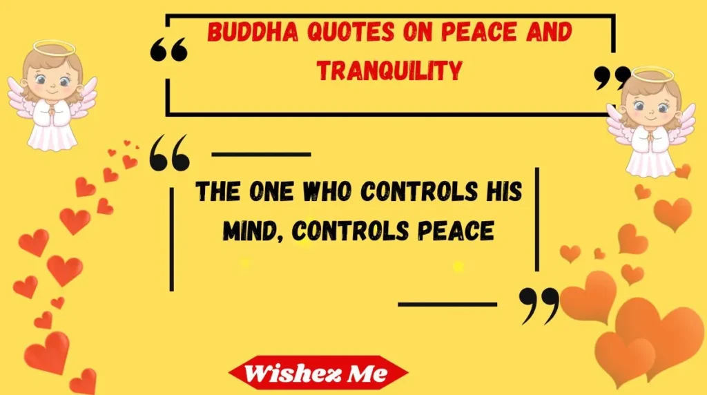 The one who controls his mind, controls peace