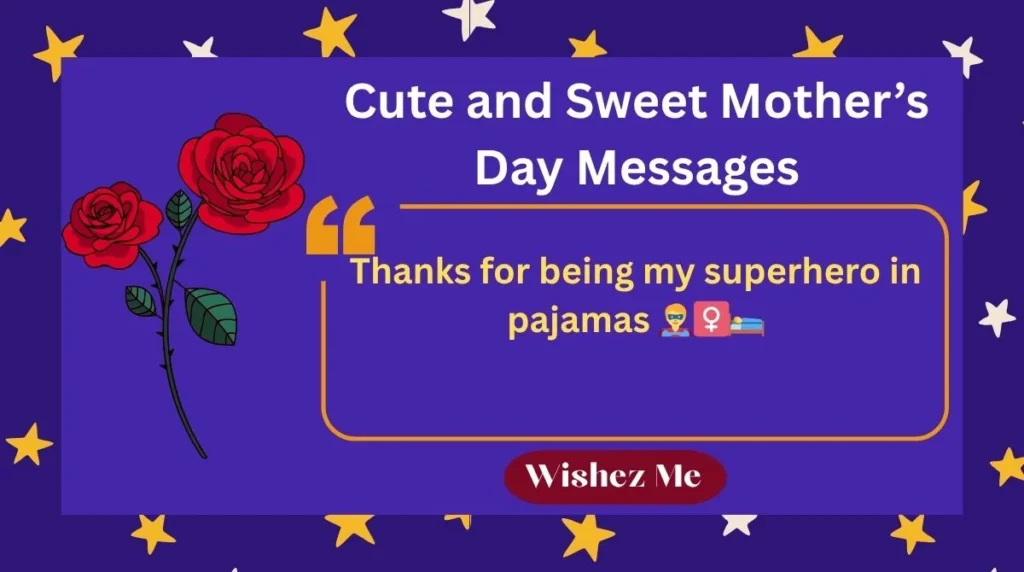 Cute and Sweet Motherβs Day Messages