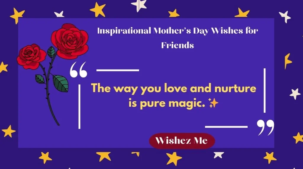 Inspirational Motherās Day Wishes for Friends
