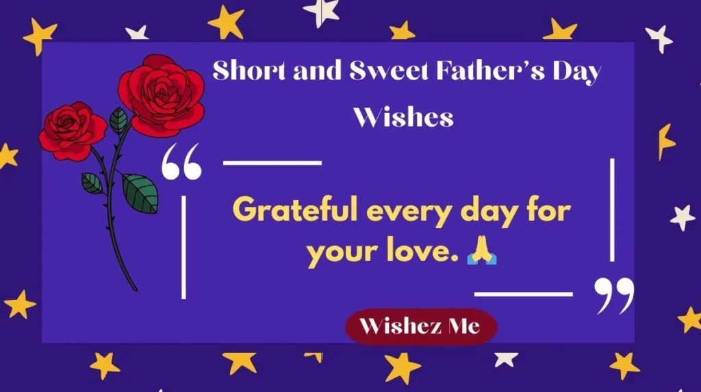 Short and Sweet Father’s Day Wishes