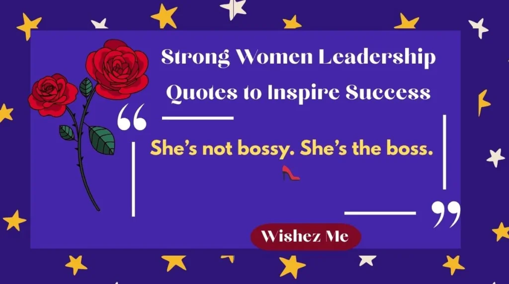Strong Women Leadership Quotes to Inspire Success