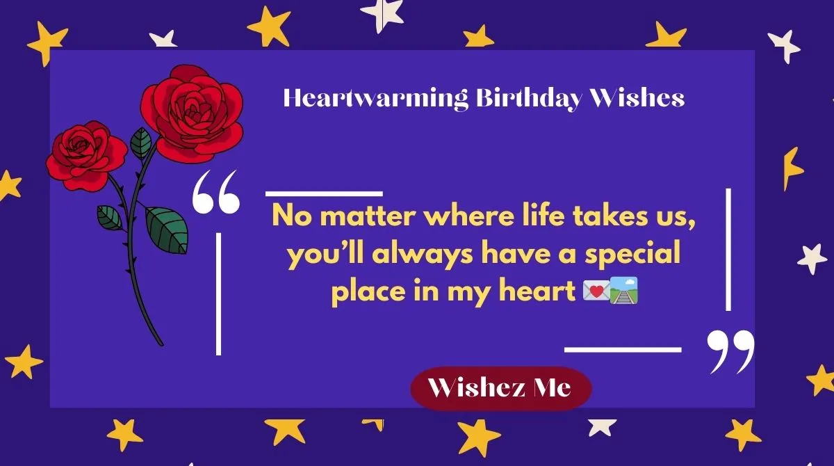 Heartwarming Birthday Wishes
