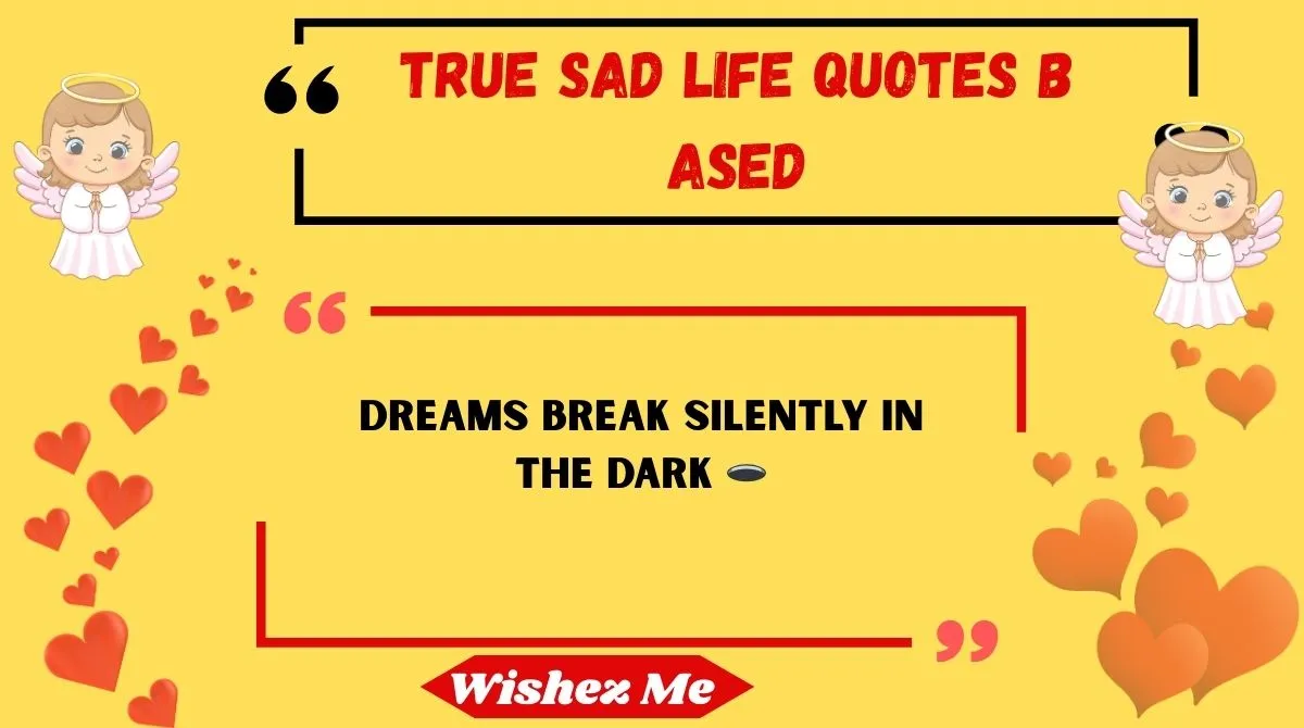 True Sad Life Quotes Based