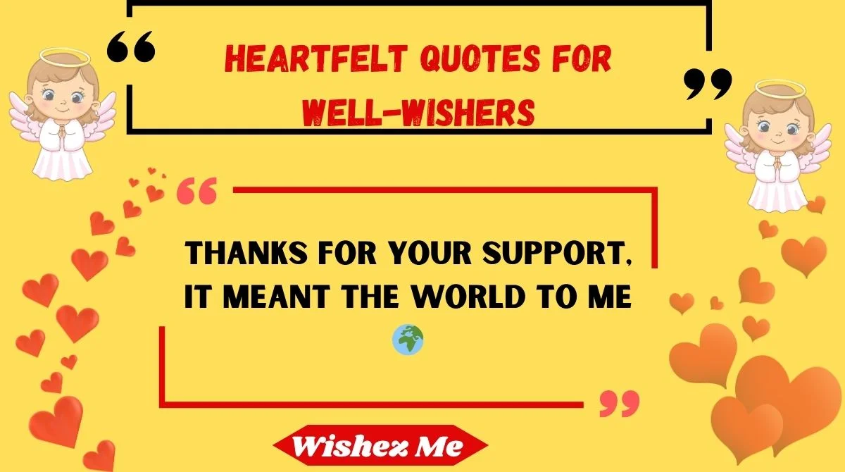 Heartfelt Quotes for Well-Wishers