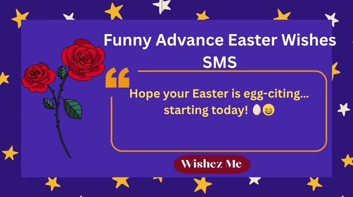 Funny Advance Easter Wishes SMS